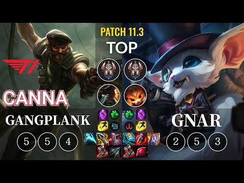 T1 Canna Gangplank vs Gnar Top - KR Patch 11.3