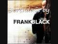 "Sevendays" - Frank Black