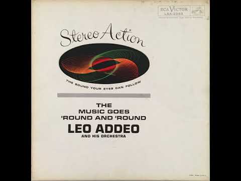 Leo Addeo and His Orchestra -The Music Goes ¨Round And Round¨ -1961 (FULL ALBUM)