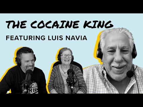Luis Navia: The Cocaine King | Podcast Interview