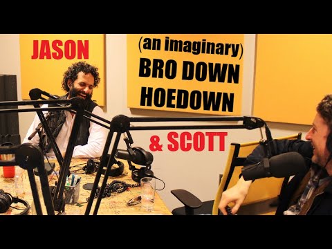 a SCOTT AUKERMAN JASON MANTZOUKAS imaginary BRO DOWN HOEDOWN compiled from 22 Comedy Bang! Bang! eps