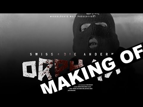 SWISS + DIE ANDERN - ORPHAN (MAKING OF)