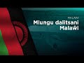 National Anthem Of Malawi O God Bless Our Land Of Malawi Mlungu Dalitsani Malaŵi Bilingual