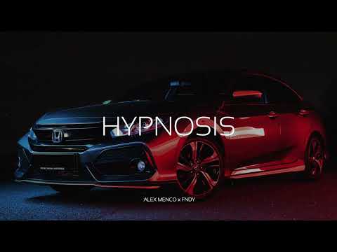 Alex Menco x FNDY - Hypnosis / Car Music, Gangster House