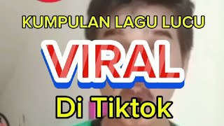 Download lagu Kumpulan Lagu Lucu VIRAL Di Tiktok, Bikin Ngakak Berjamaah mp3