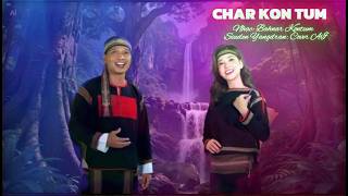 Download lagu CHAR KON TUM! CHAR KON TUM! CHĂL XỠ KI mp3 Download lagu CHAR KON TUM! CHAR KON TUM! CHĂL XỠ KI mp3