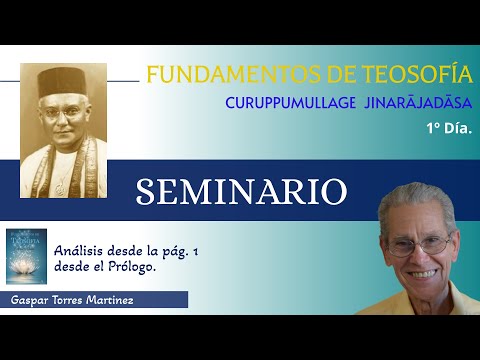 1º Día del estudio del libro Fundamentos de Teosofía, de C. Jinarājadāsa, por Gaspar Torres Martinez