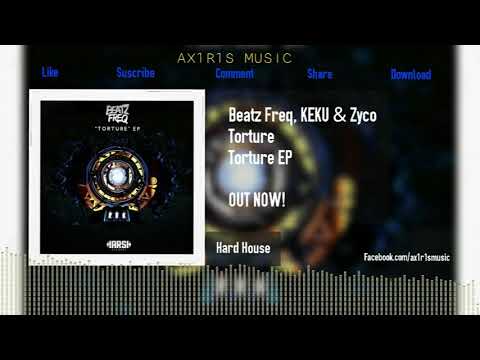 Beatz Freq, KEKU & Zyco - Torture