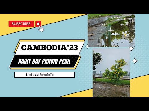 Dia chuvoso Phnom Penh | Café da manhã Brown Coffee | Camboja 2023