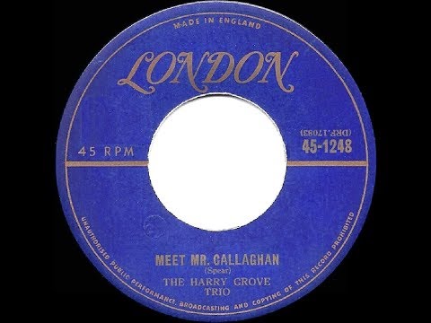 1952 HITS ARCHIVE: Meet Mr. Callaghan - Harry Grove Trio