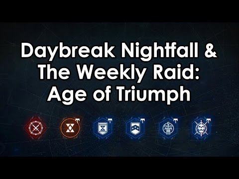 Destiny Rise of Iron: Daybreak Nightfall, Weekly Raids - Age of Triumph Stream Summary