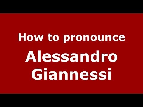 How to pronounce Alessandro Giannessi (Italian/Italy)  - PronounceNames.com