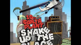 10 Ft. Ganja Plant - Shake Up the Place (Full Album HD)