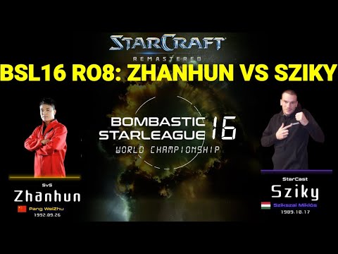 BSL16 RO.8 - Zhanhun vs Sziky | best-of-three | StarCraft BroodWar Remastered | Bombastic StarLeague