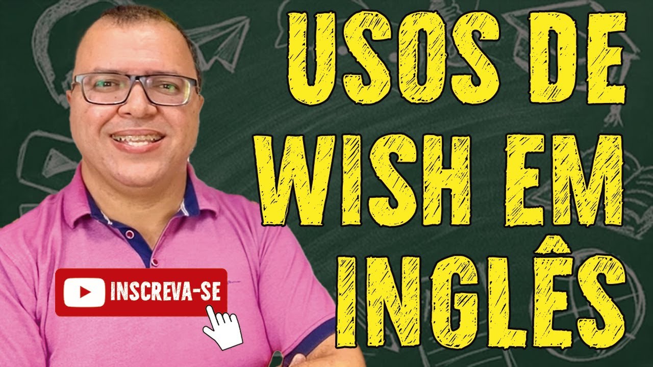 Usos da Palavra WISH em Inglês