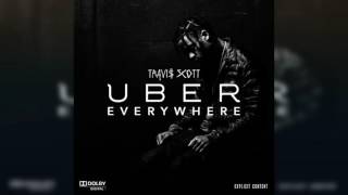 Travis Scott - Uber Everywhere