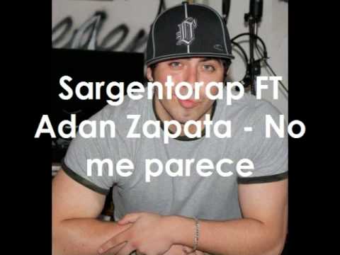Sargentorap FT Adan Zapata - No me parece