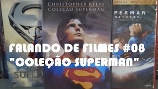 Coleção SUPERMAN em DVD | Falando de Filmes #08