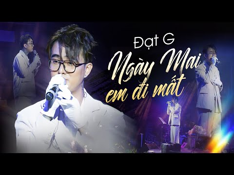 NGÀY MAI EM ĐI MẤT - ĐẠT G Lấy Nước Mắt Triệu Người Với Bản Ballad BUỒN THẤU TIM GAN | Live Playlist