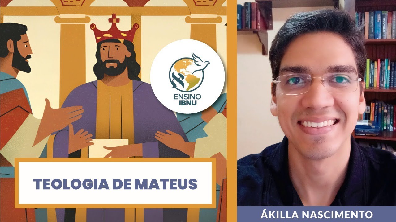 Aula 2 - Teologia de Mateus| A Genealogia que é nossa História | Ákilla Nascimento | IBNU