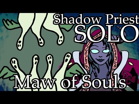 Mythic Maw of Souls solo (Shadow Priest)