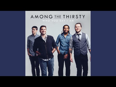 What Love Looks Like - Among the Thirsty