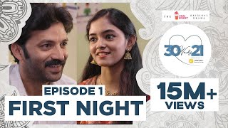30 Weds 21 Web Series | Episode 1: First Night | Girl Formula | Chai Bisket