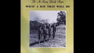 What Will I Leave Behind - The McKamey Family - What a Day That Will Be