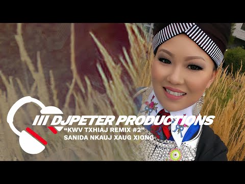Sanida Nkauj Zuag Xiong - “Zoo Nkauj Txhua Lub Caij (Kwv Txhiaj Remix 2)" | KWV TXHIAJ // REMIX | 🎵