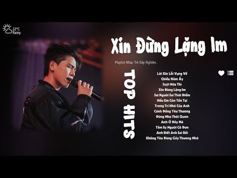 Lời Xin Lỗi Vụng Về, Chiều Hôm Ấy | Andiez, Jaykii, Quân A.P | Những Bản Ballad Nhẹ Nhàng Gây Nghiện