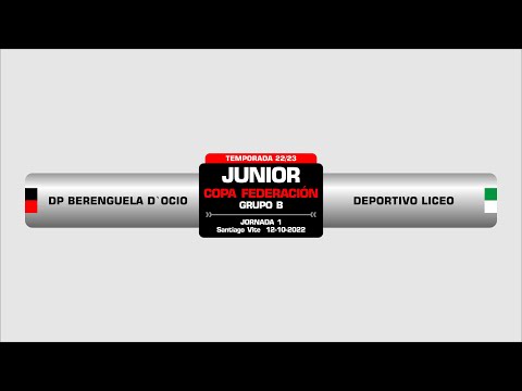 DP BERENGUELA D`OCIO - DEPORTIVO LICEO | COPA JUNIOR B