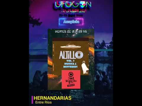 El Altillo Musica y Misterios...Auspicia Ufogon Hernandarias, Entre Rios 22/223 Nov 2025