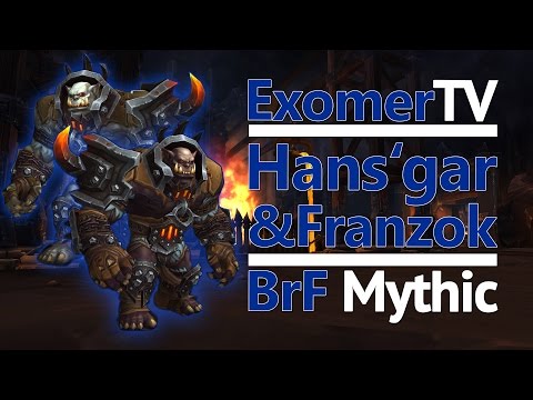 Hans'gar and Franzok Mythic Blackrock Foundry - Lunatics (Dun Morogh) [Ele PoV]