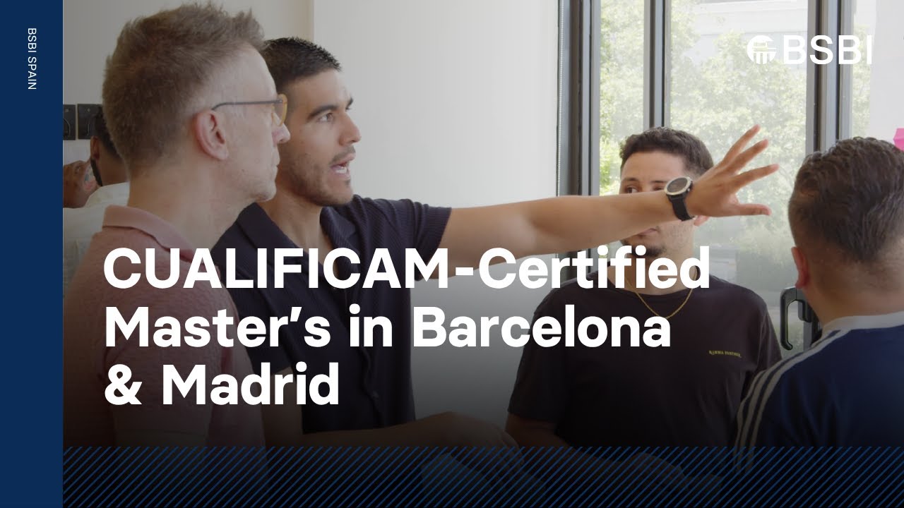 Study in Spain with BSBI: CUALIFICAM-Certified Master’s in Barcelona & Madrid