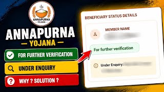 Annapurna Yojana Status For Further Verification Under Enquiry Problem , What Should You Do Now 