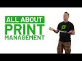 Print Management in 30secs