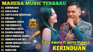 Download lagu GALA GALA, KERINDUAN - TIARA AMORA TERBARU - FULL ALBUM NEW DANGDUT KOPLO MAHESA 2026 NEW mp3