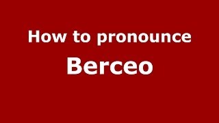 How to pronounce Berceo
