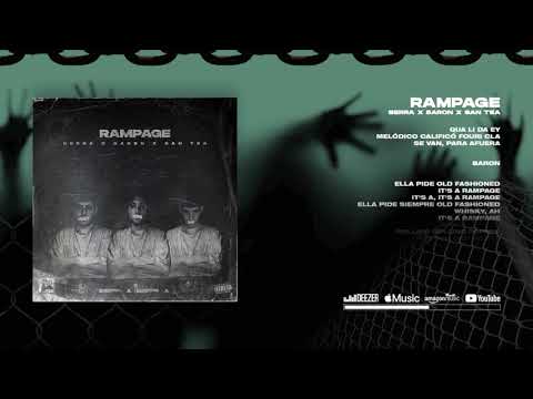 SERRA x BARON x SAN TEA - RAMPAGE