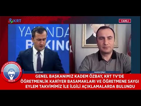  Genel Başkanımız Kadem Özbay, Krt Tv`de Deniz Gez`in sunduğu Yakından Bakınca  programında  Öğretmenlik Meslek Kanunu ile ilgili değerlendirmelerde bulundu. | EĞİTİM İŞ