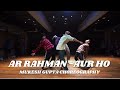 Aur ho - Ar Rahman | Rockstar | Mukesh Gupta Choreography