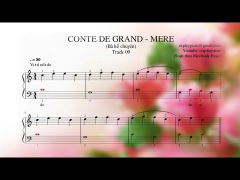 09.Track 09 : CONTE DE GRAND - MERE : Methode Rose (Hướng dẫn Piano - Giáo trình hoa hồng )