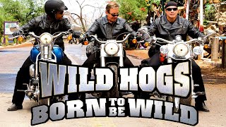 Steppenwolf - Born To Be Wild • Wild Hogs Edition