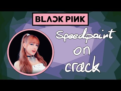 BlackPink - Lisa - SPEEDPAINT ON CRACK
