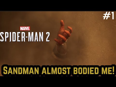 SANDMAN IS OP | MARVEL'S SPIDER-MAN 2 WALKTHROUGH PART 1