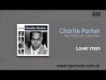 Charlie Parker - Lover man