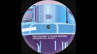 Lee Coombs & Dylan Rhymes - Alright All Night