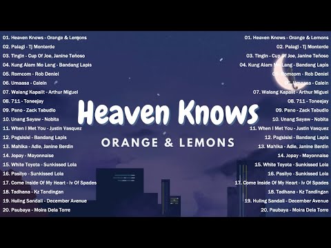 heaven knows orange amp lemons best opm new songs playlist 2024 8250 watch