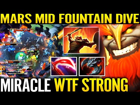 🔥 MIRACLE [Mars] WTF GODLIKE MID - Fountain Dive No Mercy Strongest Hero 7.29 Dota 2 Pro Guide