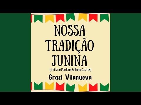 Nossa Tradição Junina - Grazi Vilanueva
